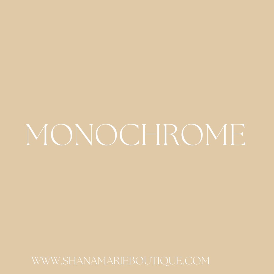 Monochrome Collection